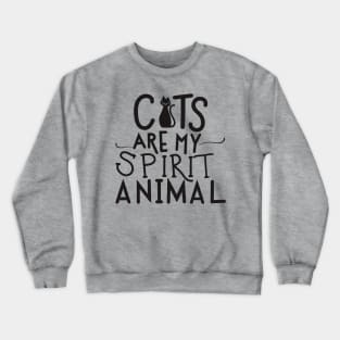 Cats are my spirit animals Crewneck Sweatshirt